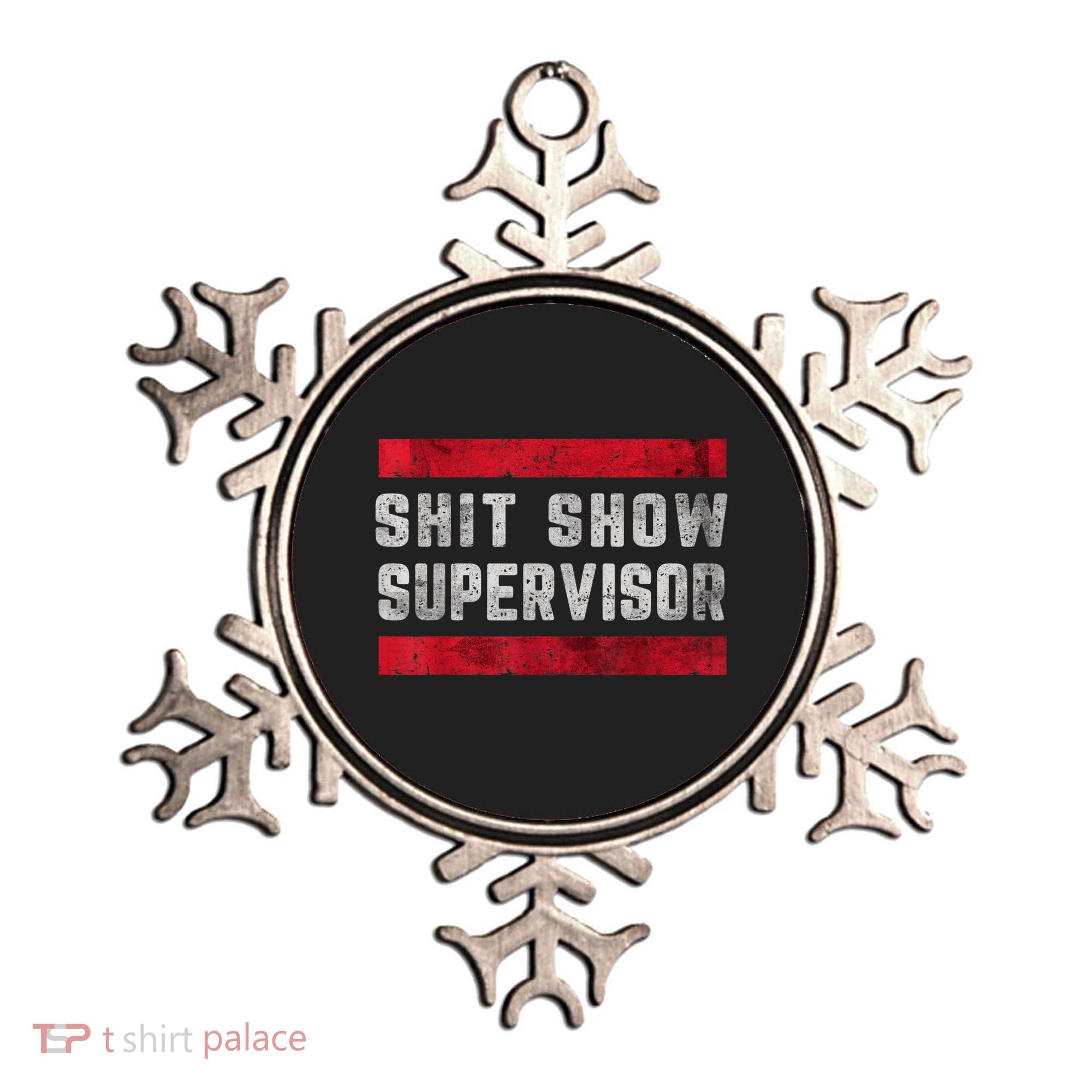 Shit Show Supervisor Sarcastic Distressed Ornament