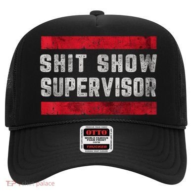 Shit Show Supervisor Sarcastic Distressed Hat