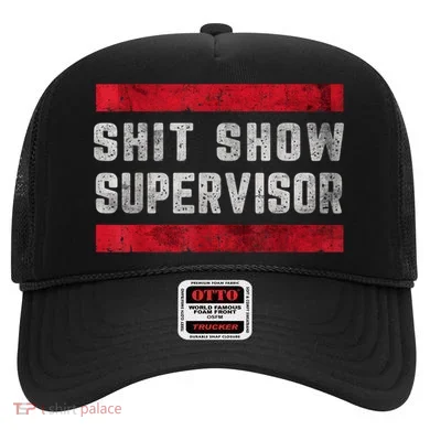 Shit Show Supervisor Sarcastic Distressed Hat