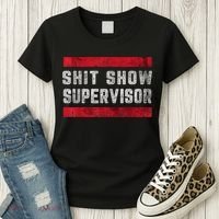 Shit Show Supervisor Sarcastic Distressed Women's T-Shirt thumb 3