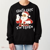 Santa Says Six Seven 67 Funny Christmas Women's Sweatshirt thumb 0