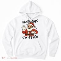 Santa Says Six Seven 67 Funny Christmas Hoodie thumb 0