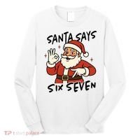 Santa Says Six Seven 67 Funny Christmas Long Sleeve Shirt thumb 0