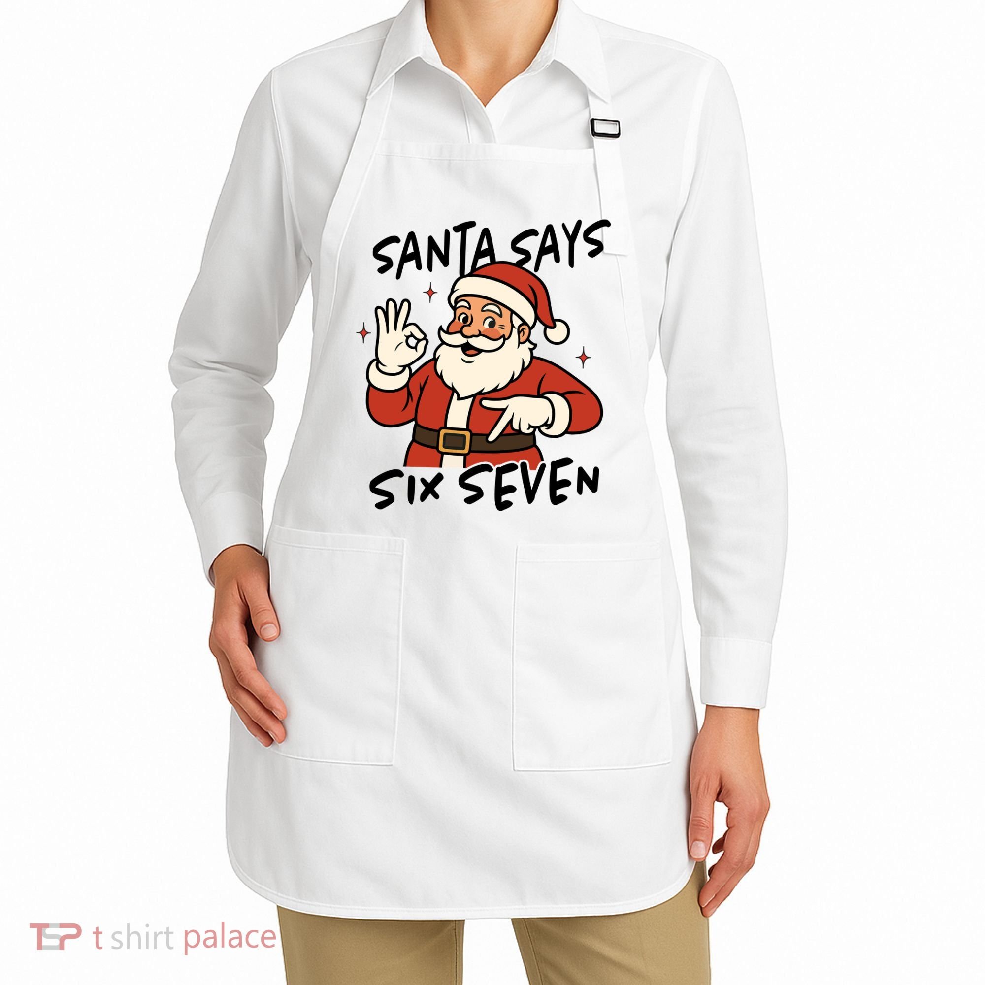 Santa Says Six Seven 67 Funny Christmas Apron