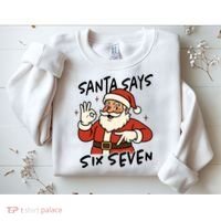 Santa Says Six Seven 67 Funny Christmas Sweatshirt thumb 2