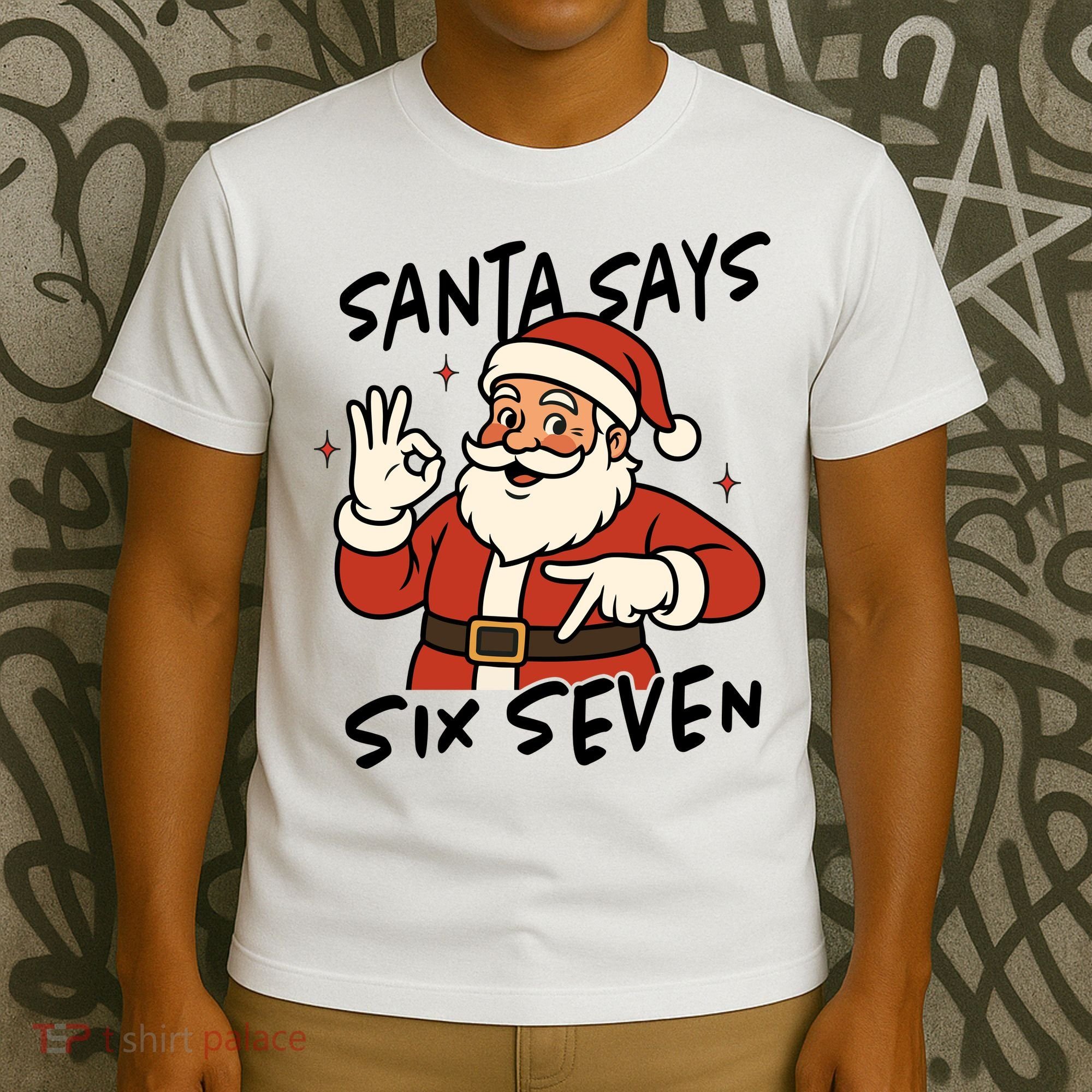 Santa Says Six Seven 67 Funny Christmas T-Shirt