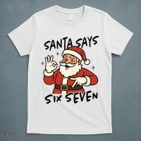 Santa Says Six Seven 67 Funny Christmas T-Shirt thumb 5