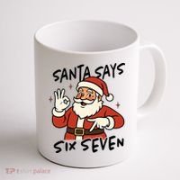Santa Says Six Seven 67 Funny Christmas Coffee Mug thumb 1