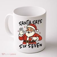 Santa Says Six Seven 67 Funny Christmas Coffee Mug thumb 0
