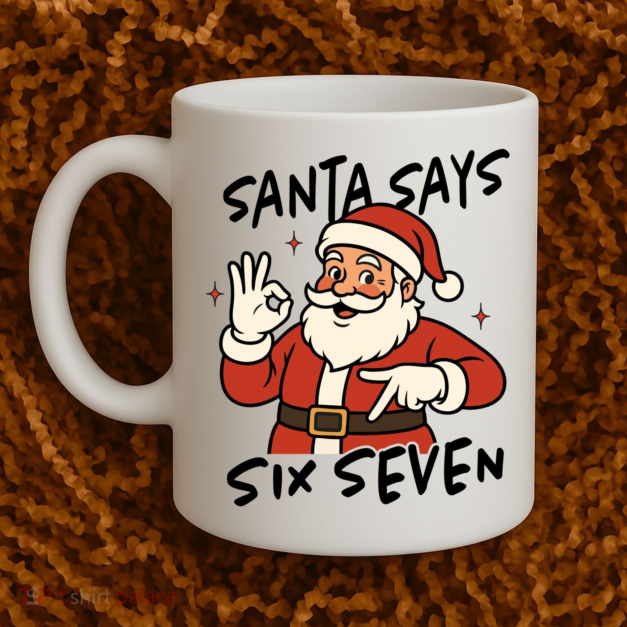 Santa Says Six Seven 67 Funny Christmas Coffee Mug