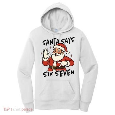 Santa Says Six Seven 67 Funny Christmas Women's Hoodie