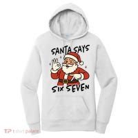 Santa Says Six Seven 67 Funny Christmas Women's Hoodie thumb 0