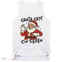 Santa Says Six Seven 67 Funny Christmas Tank Top thumb 0