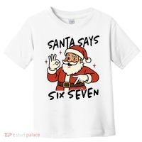 Santa Says Six Seven 67 Funny Christmas Toddler T-Shirt thumb 0