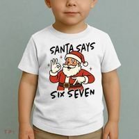 Santa Says Six Seven 67 Funny Christmas Toddler T-Shirt thumb 2