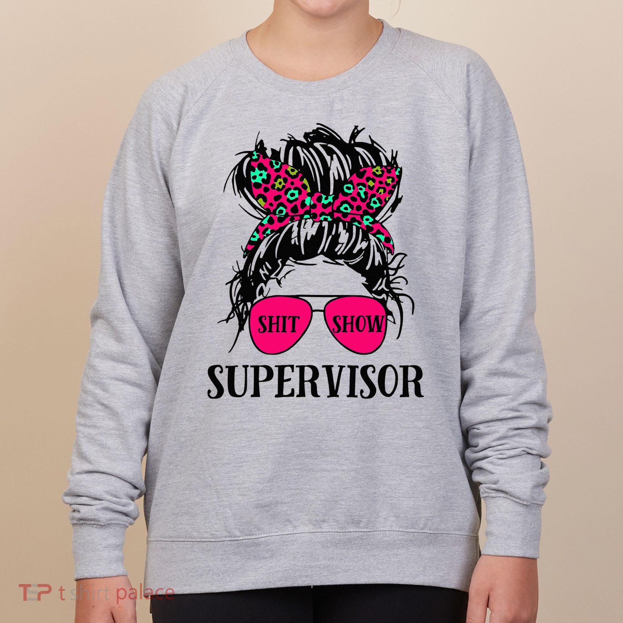 Shit Show Supervisor Tee Women Casual Messy Bun Bleached Women's Sweatshirt
