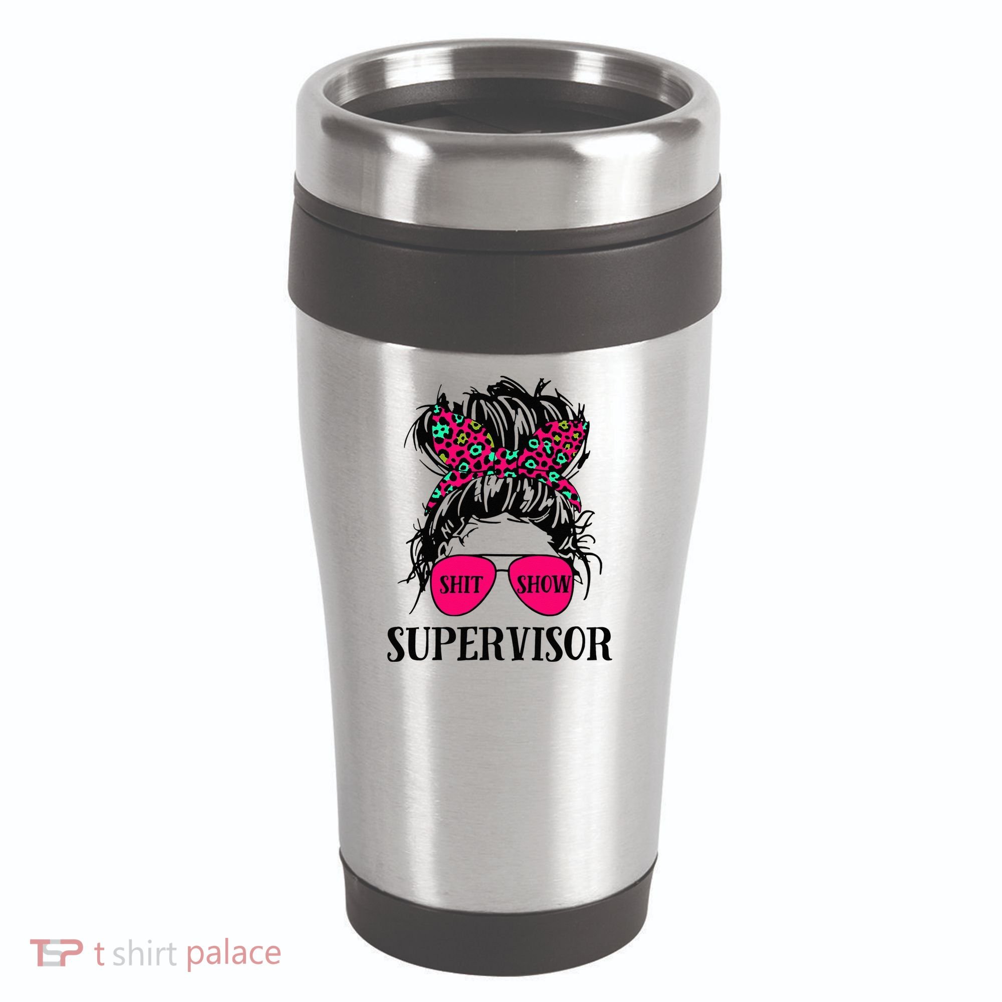 Shit Show Supervisor Tee Women Casual Messy Bun Bleached 16oz Travel Tumbler