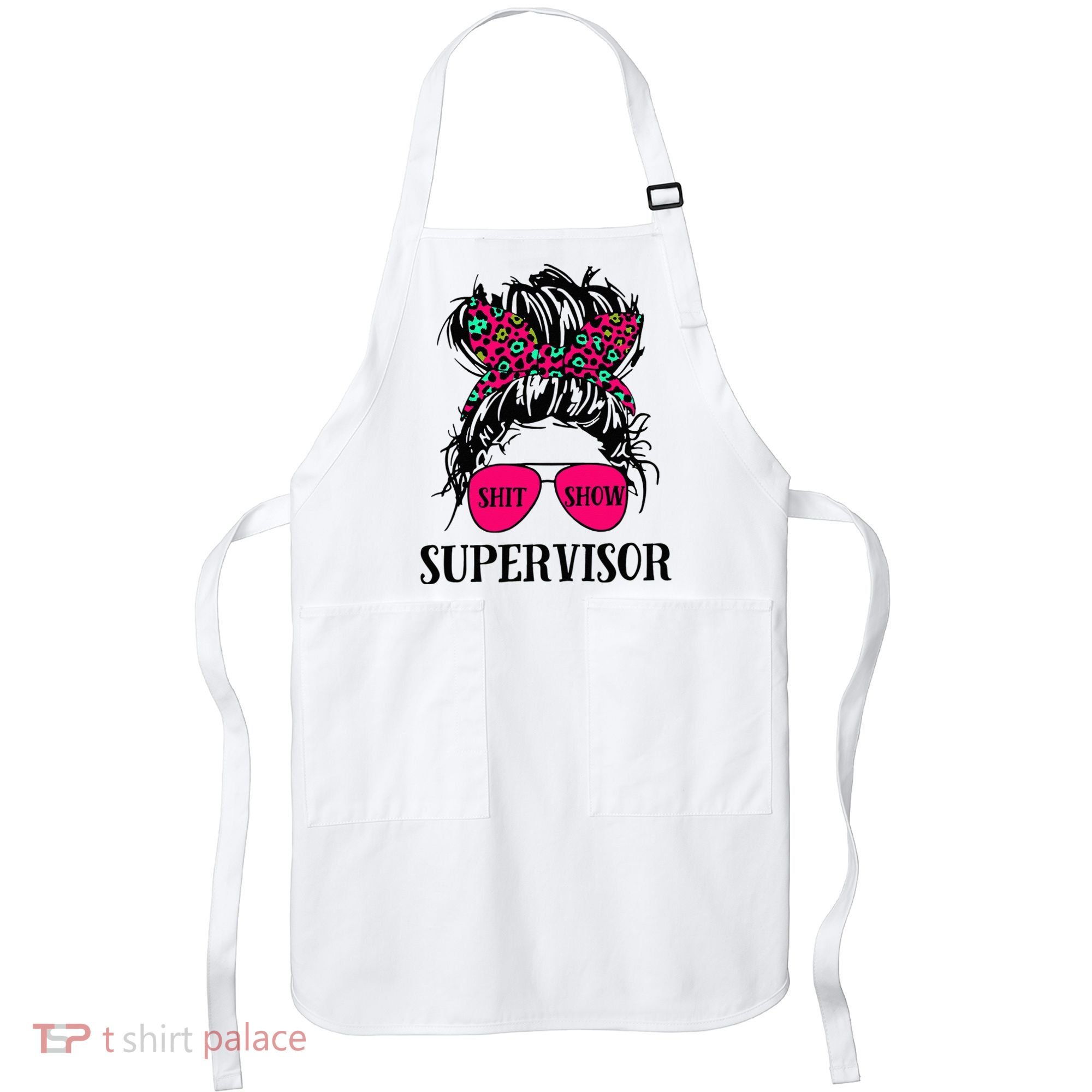 Shit Show Supervisor Tee Women Casual Messy Bun Bleached Apron