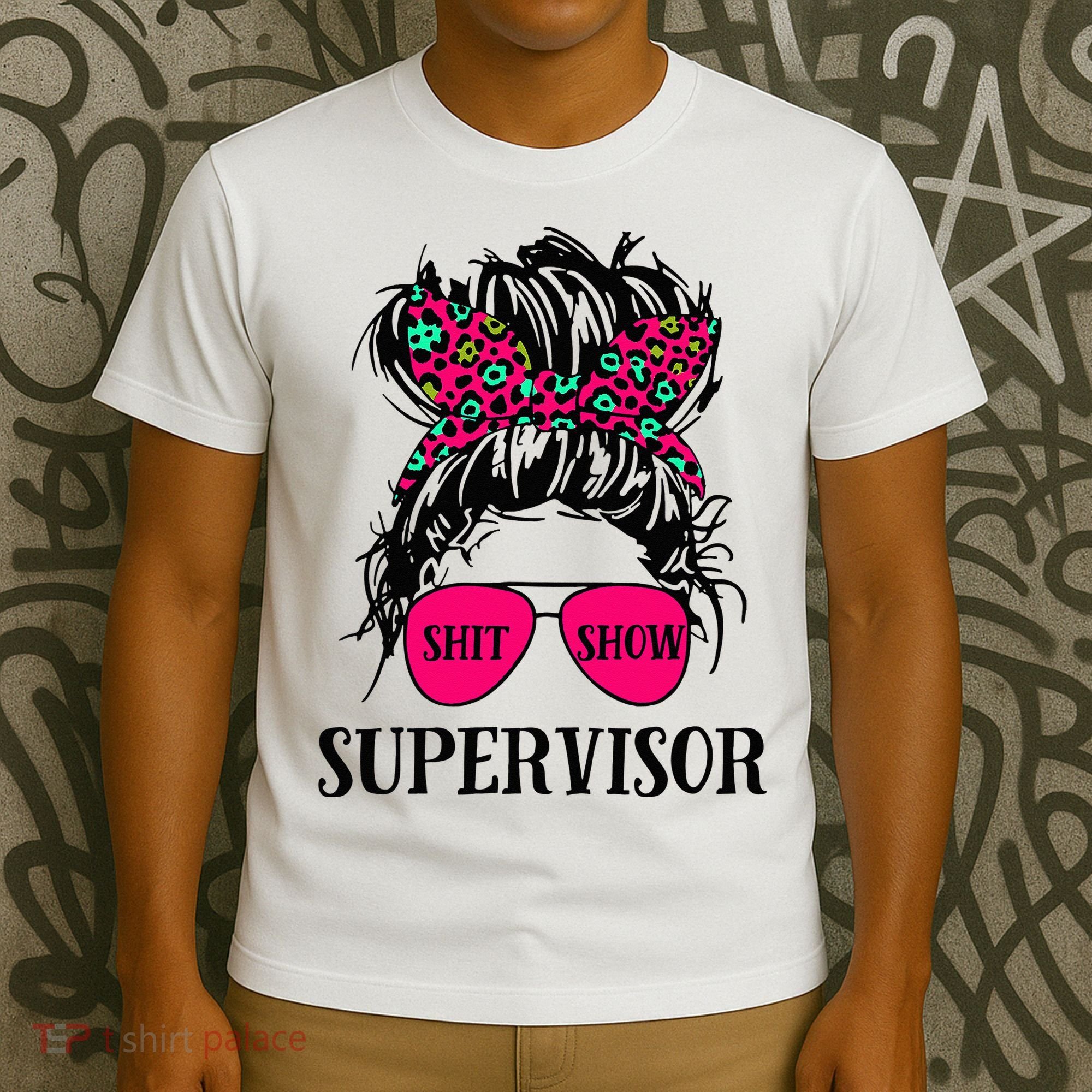 Shit Show Supervisor Tee Women Casual Messy Bun Bleached T-Shirt