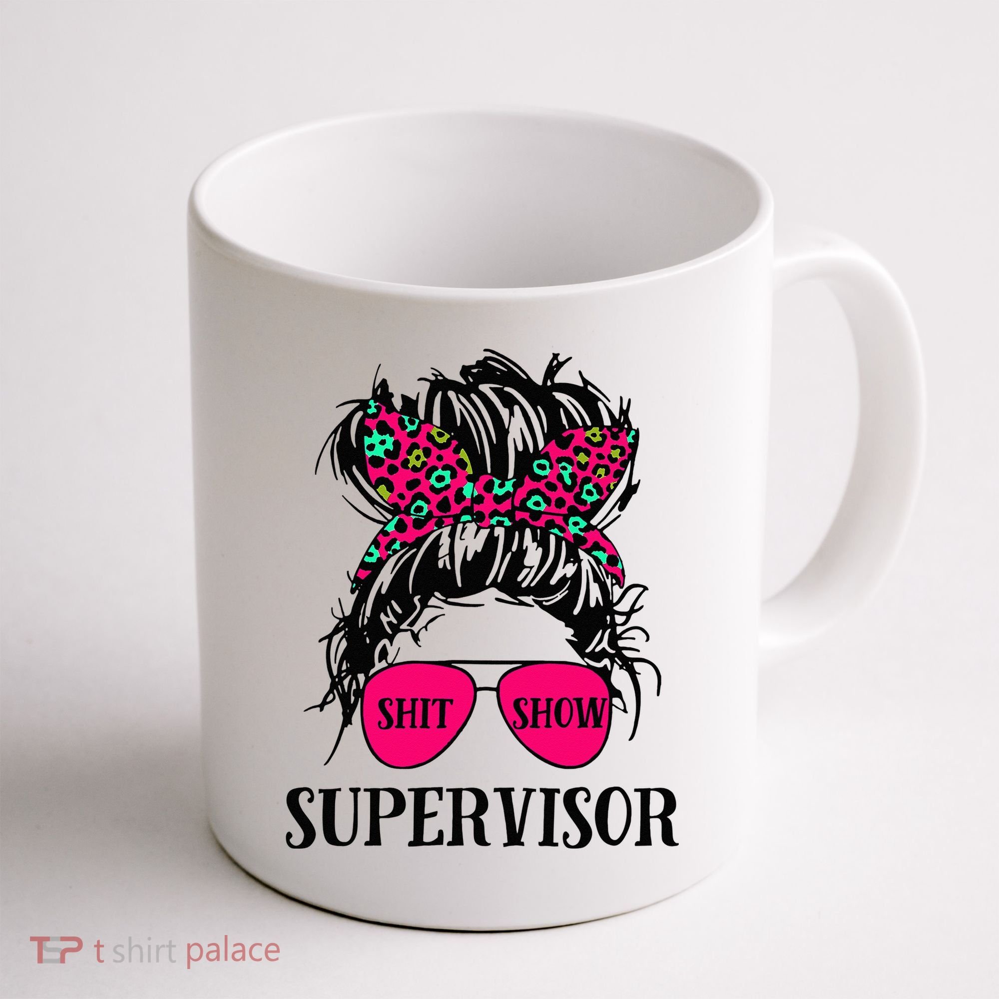 Shit Show Supervisor Tee Women Casual Messy Bun Bleached Coffee Mug