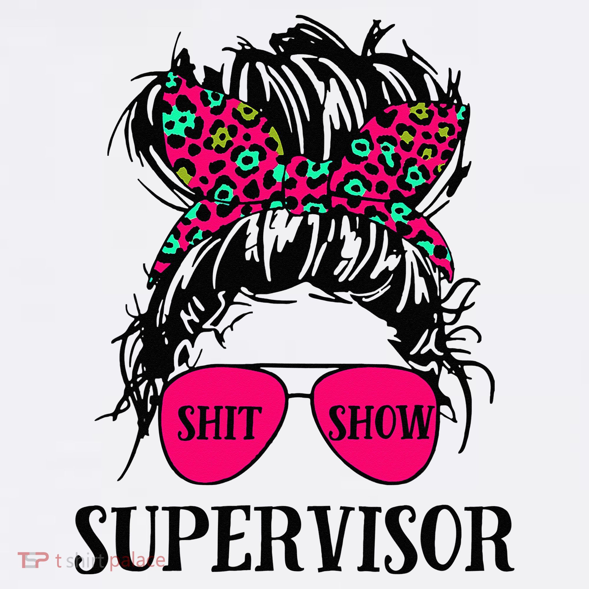 Shit Show Supervisor Tee Women Casual Messy Bun Bleached Women's Hoodie