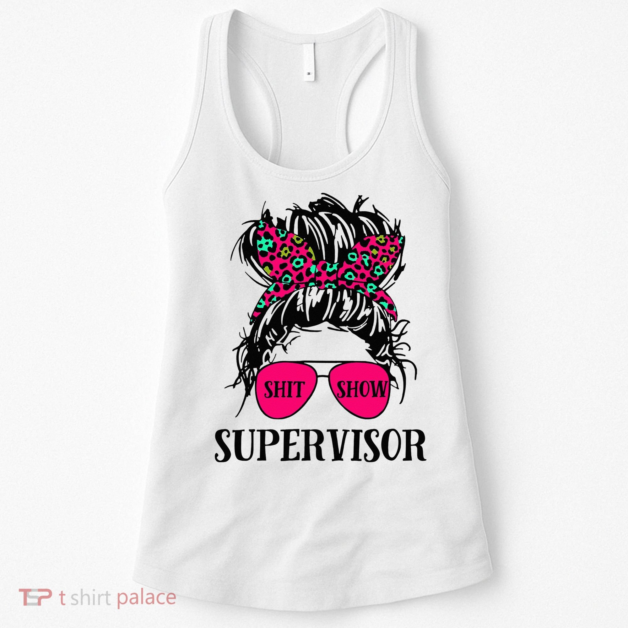 Shit Show Supervisor Tee Women Casual Messy Bun Bleached Women's Tank Top