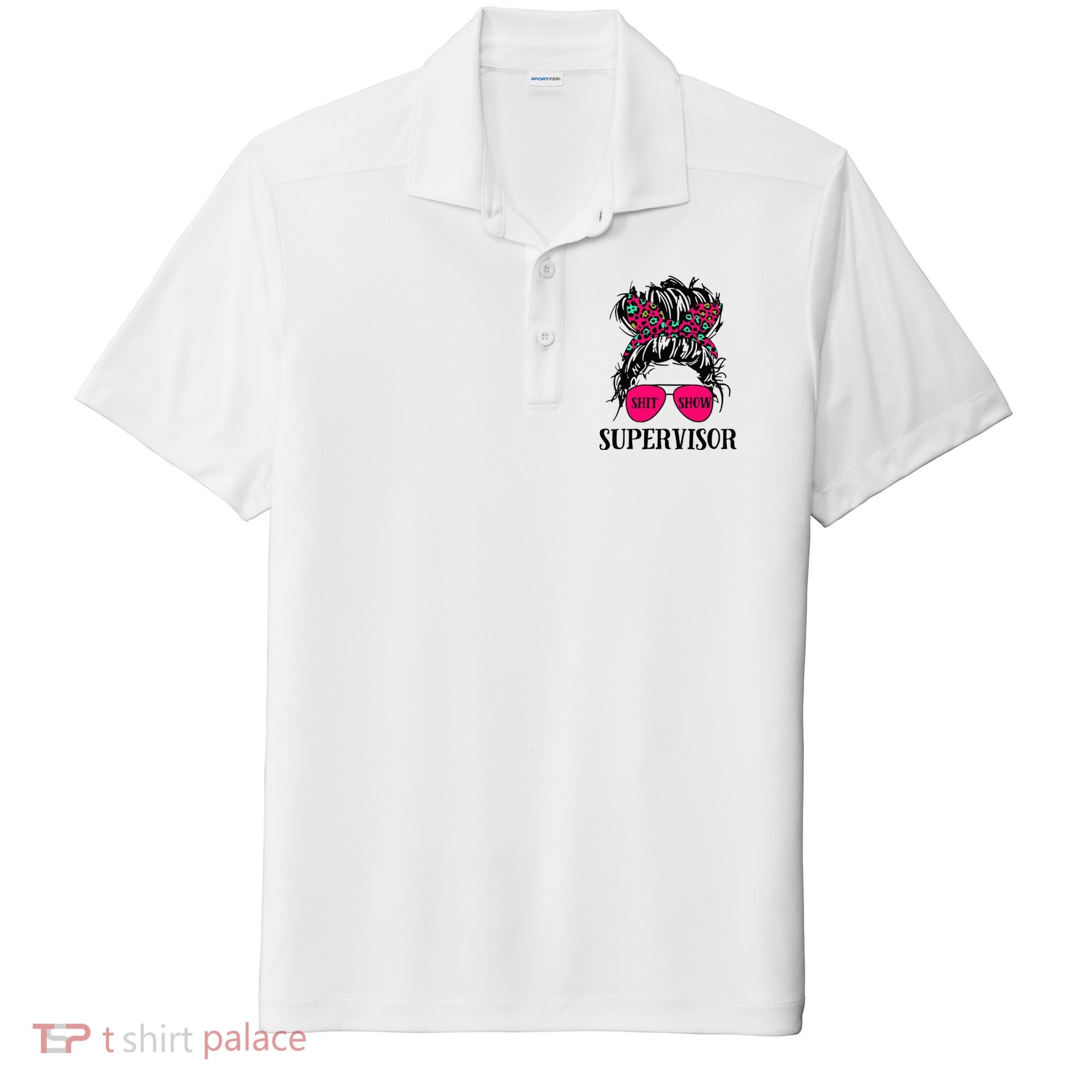 Shit Show Supervisor Tee Women Casual Messy Bun Bleached Sport-Tek Posi-UV Pro Polo