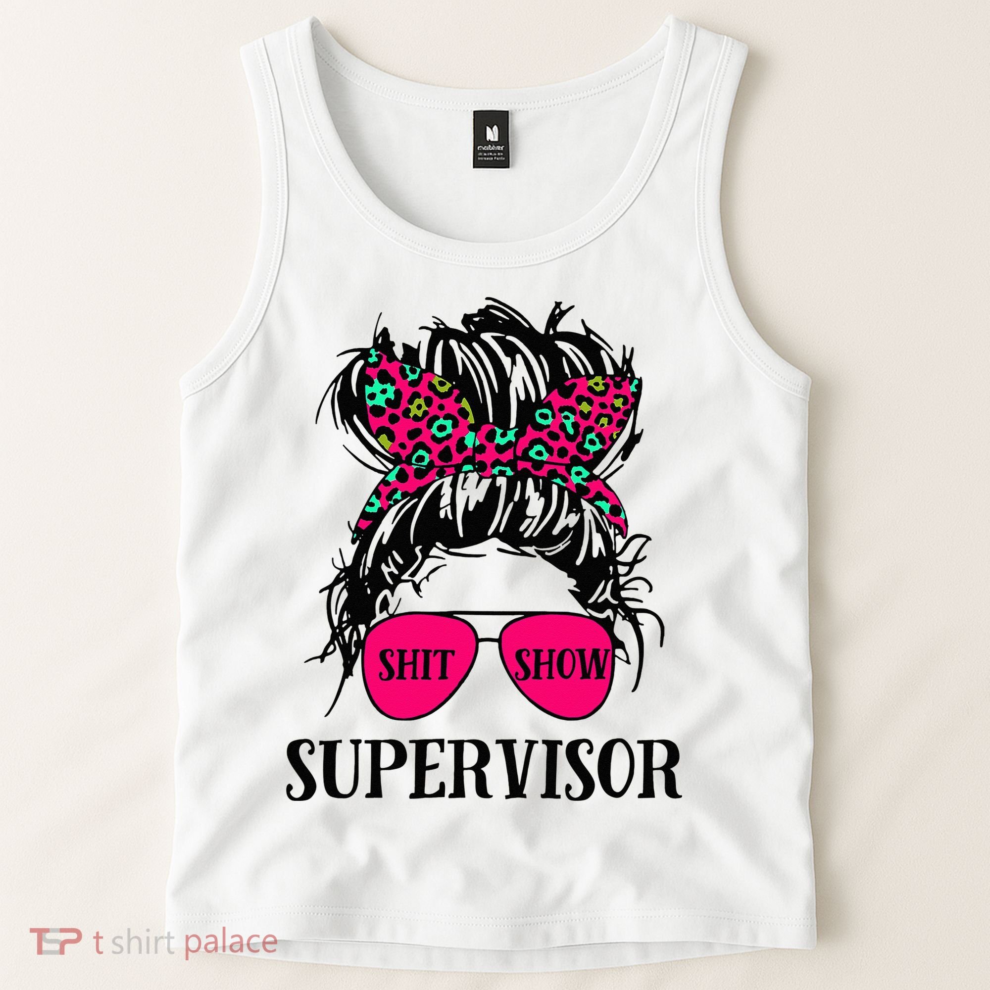 Shit Show Supervisor Tee Women Casual Messy Bun Bleached Tank Top