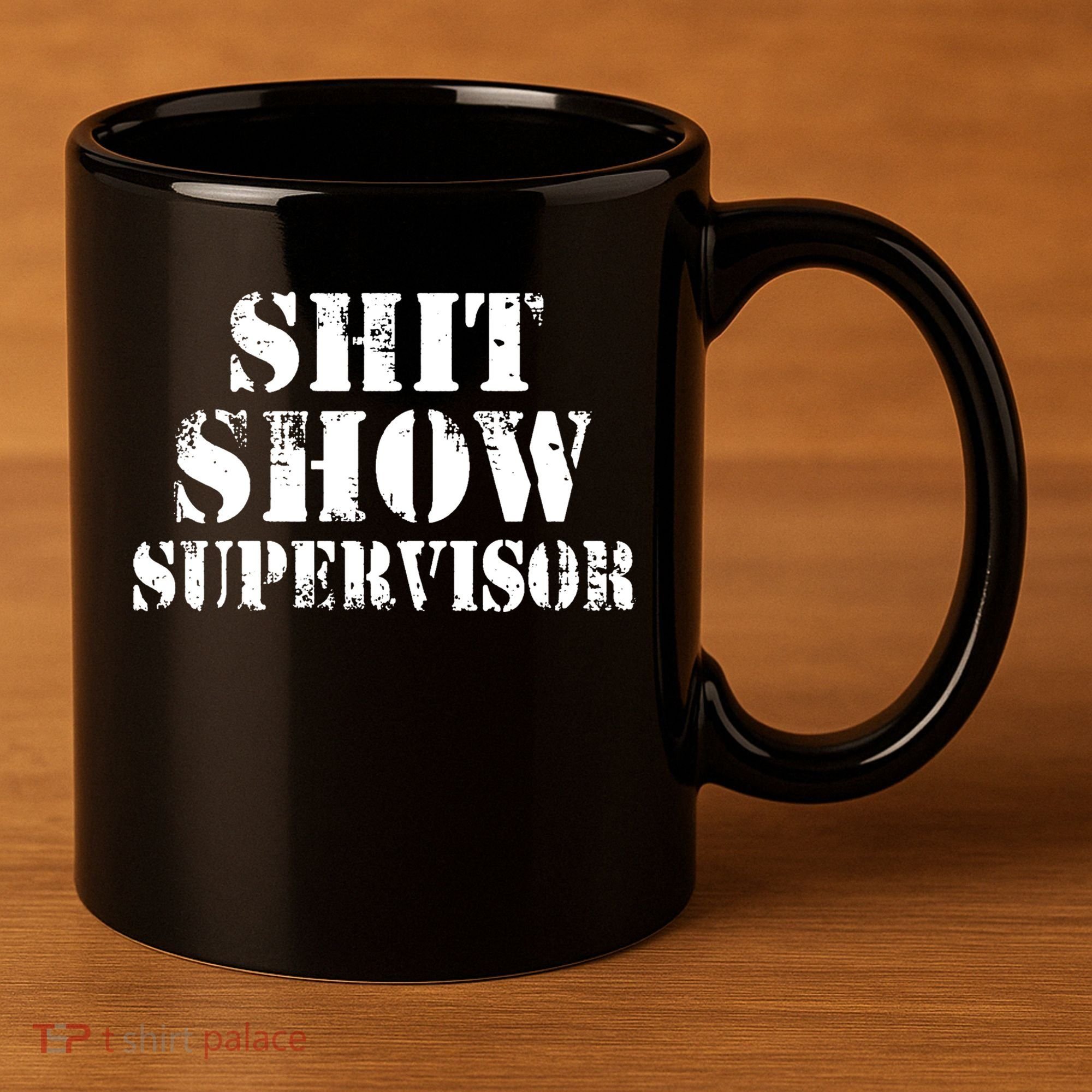 Shit Show Supervisor 11oz C Handle Ceramic Mug