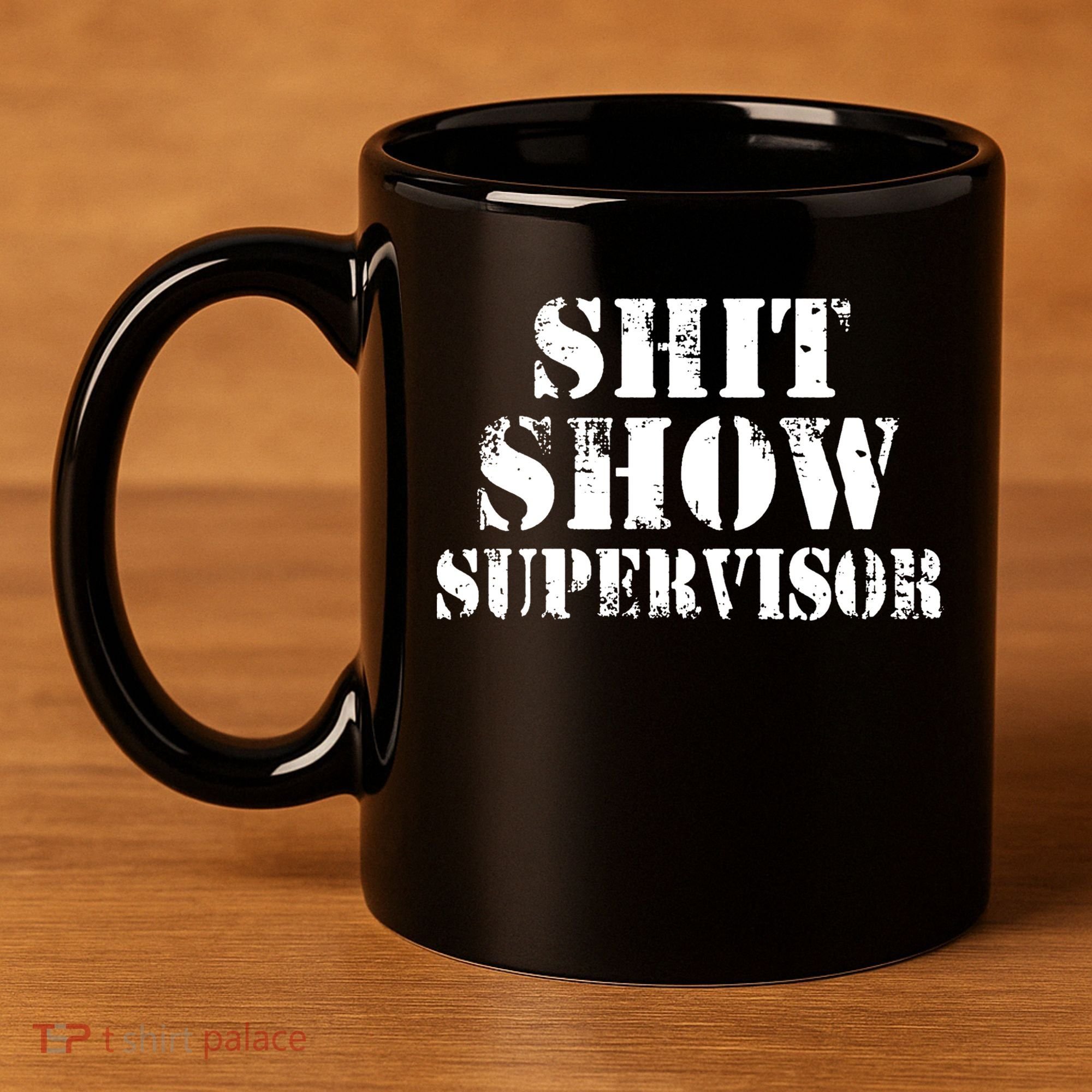 Shit Show Supervisor 11oz C Handle Ceramic Mug