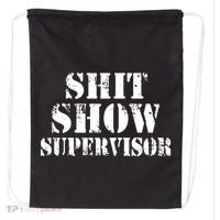 Shit Show Supervisor Drawstring Bag thumb 0