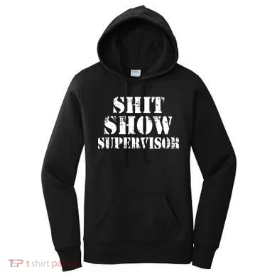 Shit Show Supervisor Women's Hoodie