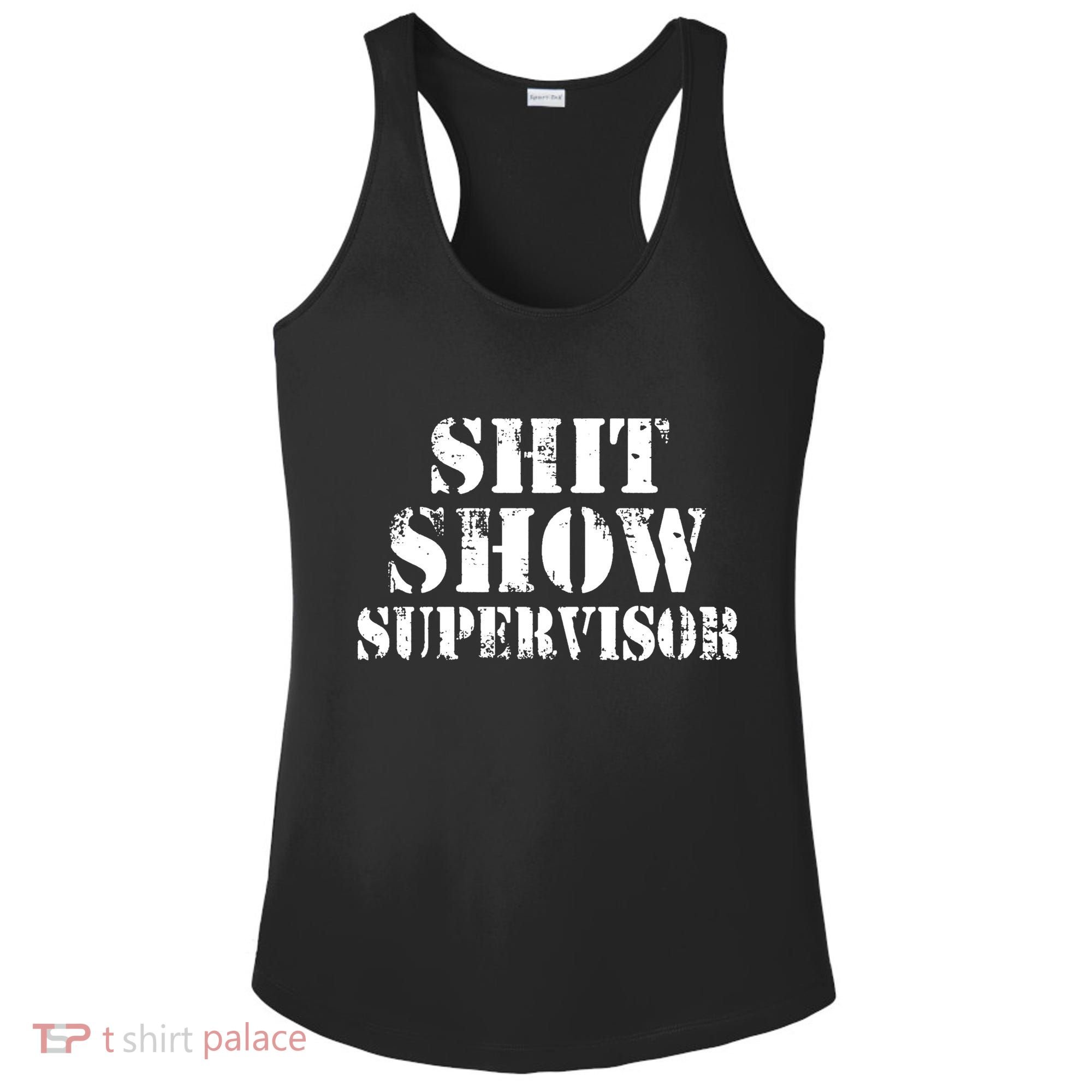 Shit Show Supervisor Ladies PosiCharge Competitor Racerback Tank