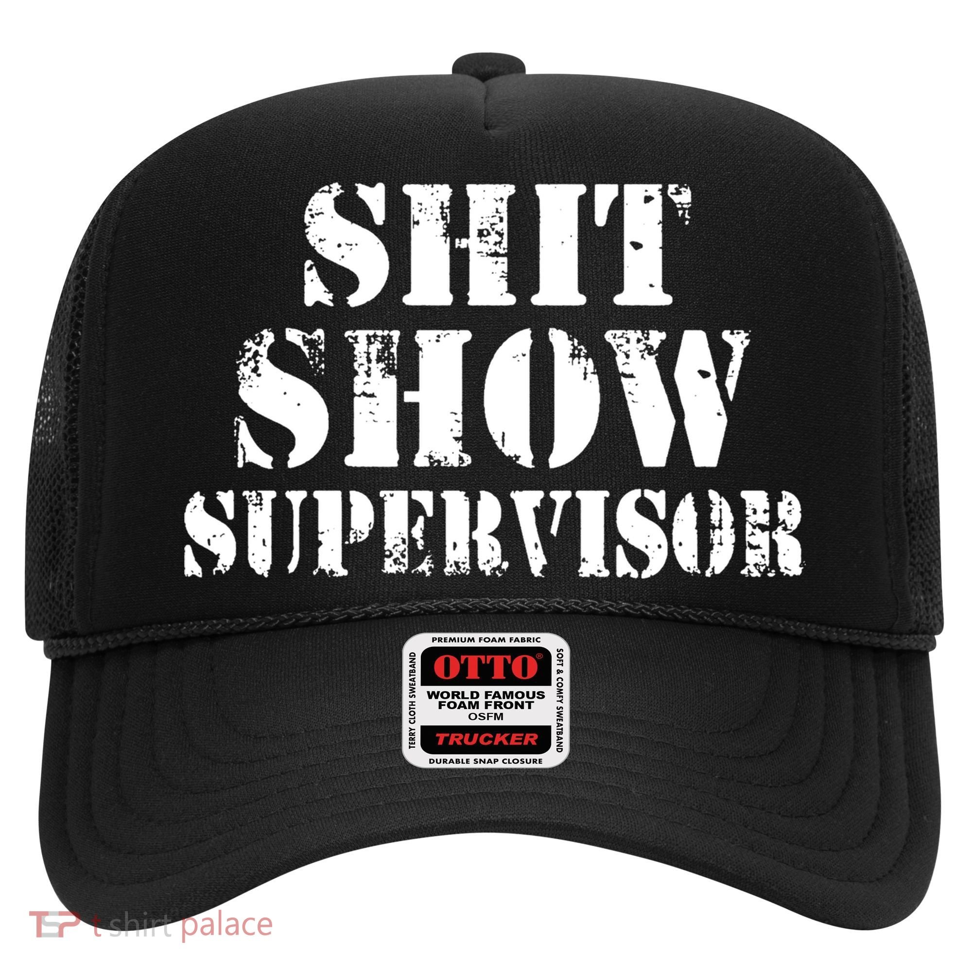 Shit Show Supervisor Hat