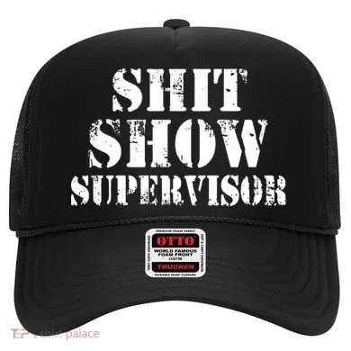 Shit Show Supervisor Hat