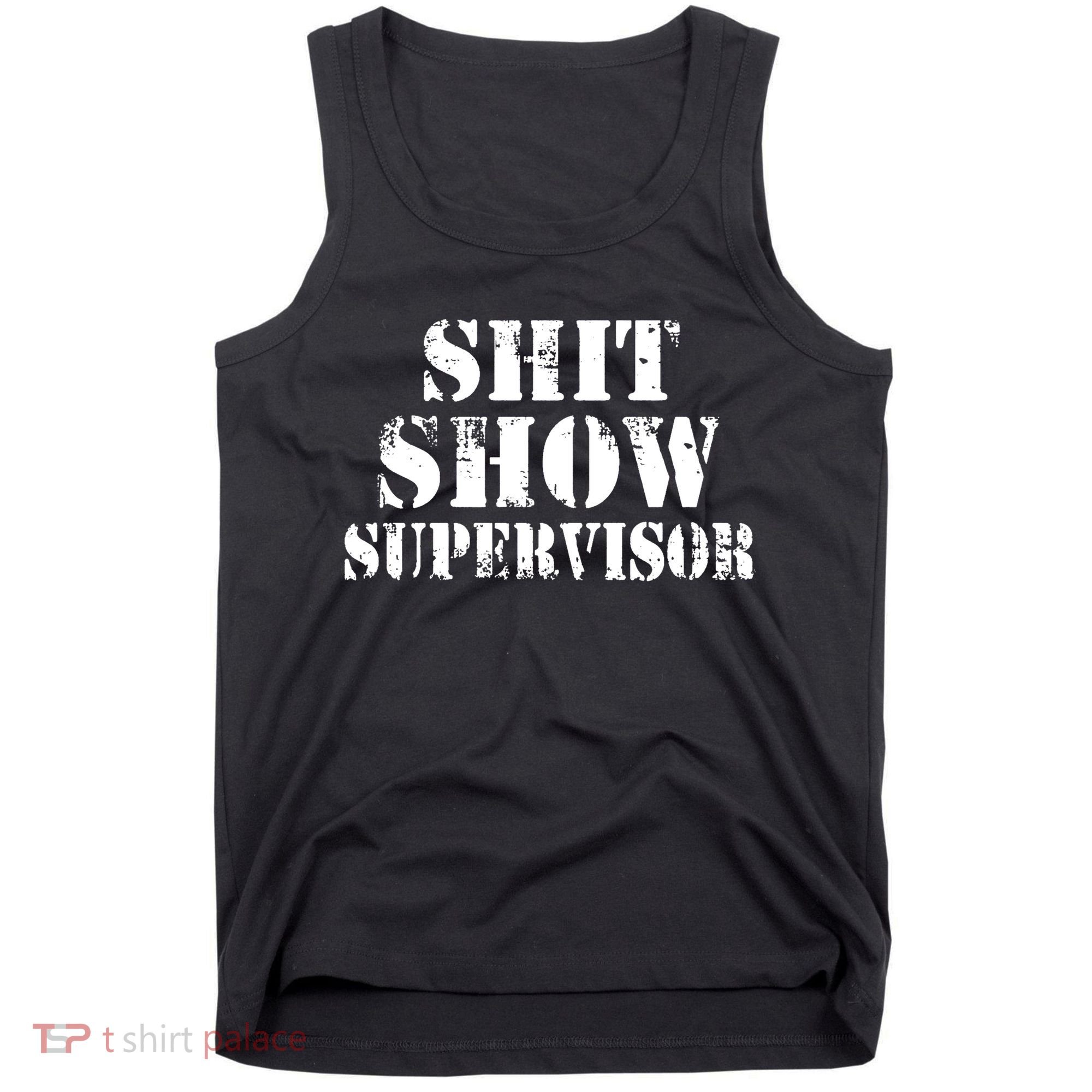 Shit Show Supervisor Tank Top
