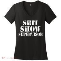 Shit Show Supervisor Women's V-Neck T-Shirt thumb 0
