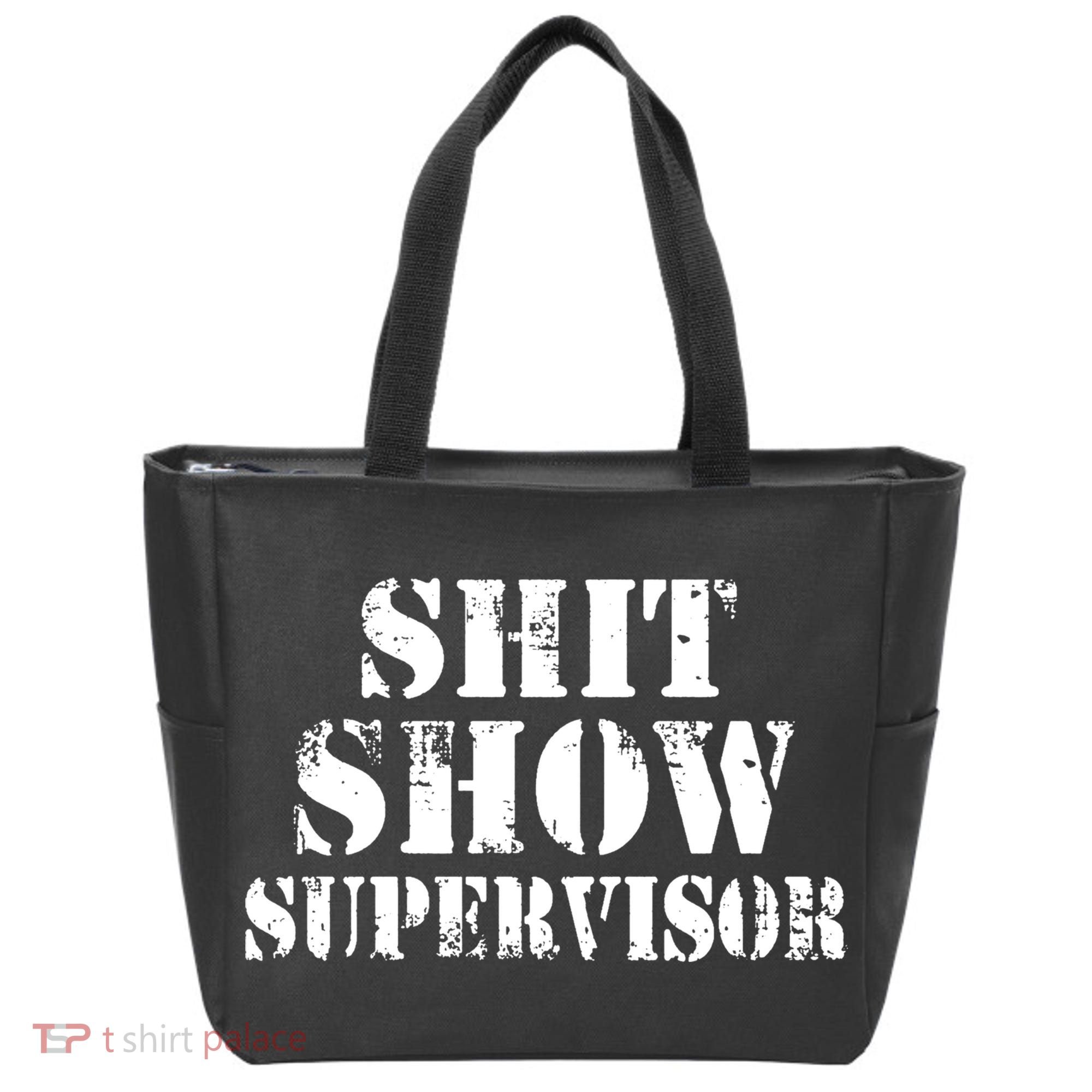 Shit Show Supervisor Tote Bag