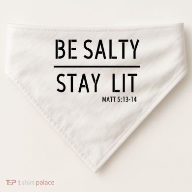 Stay Salty Stay Lit Christian Religious USA-Made Doggie Bandana