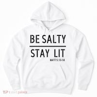 Stay Salty Stay Lit Christian Religious Hoodie thumb 0