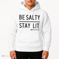 Stay Salty Stay Lit Christian Religious Hoodie thumb 2