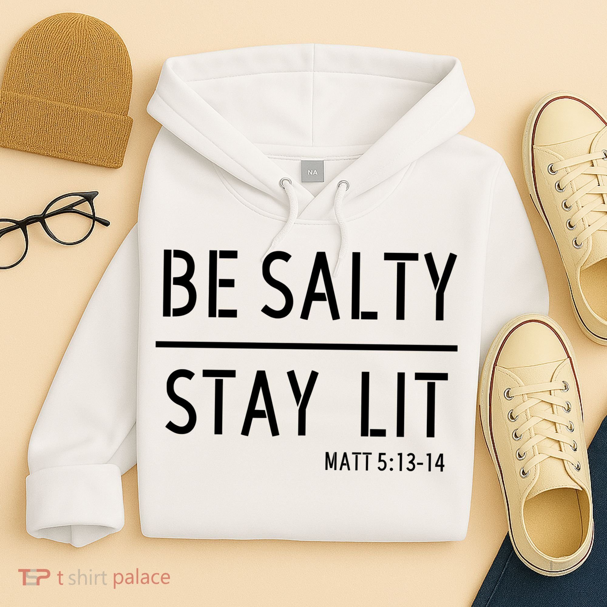 Stay Salty Stay Lit Christian Religious Hoodie