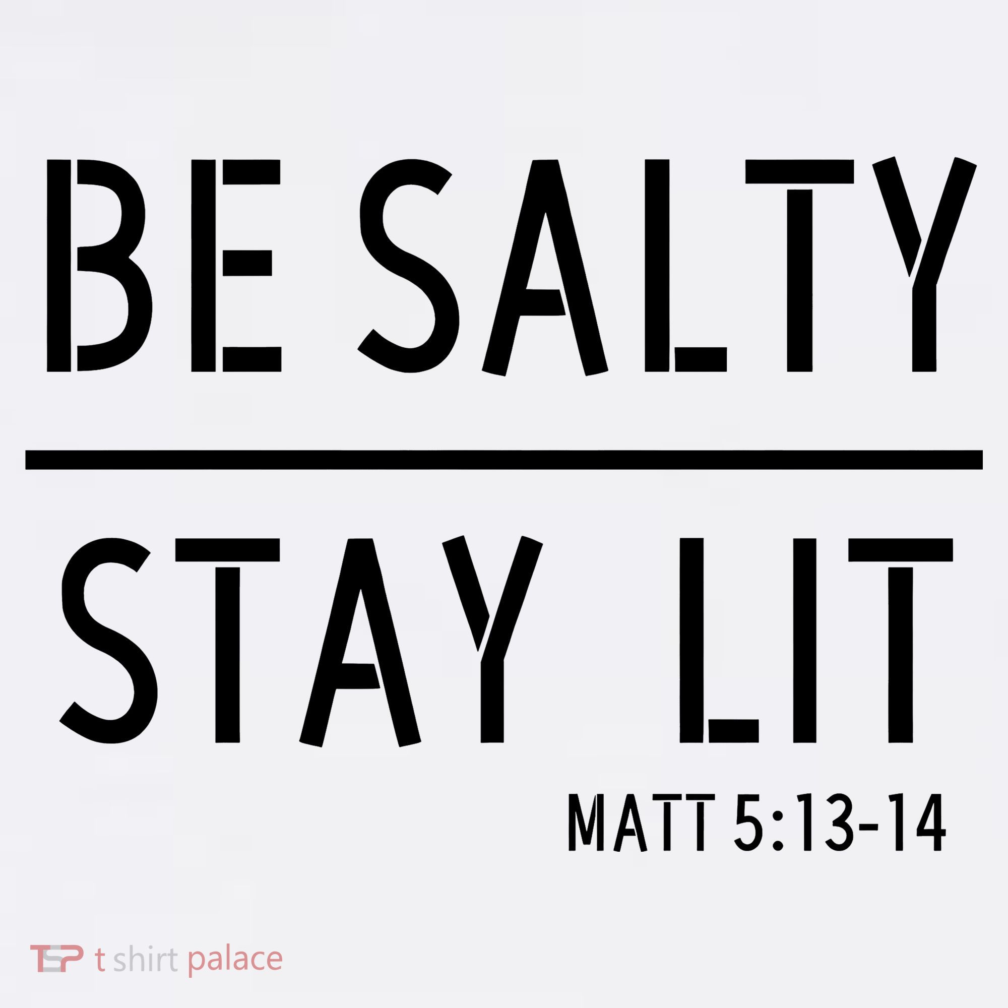 Stay Salty Stay Lit Christian Religious Long Sleeve Shirt