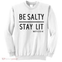 Stay Salty Stay Lit Christian Religious Sweatshirt thumb 0
