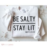 Stay Salty Stay Lit Christian Religious Sweatshirt thumb 2