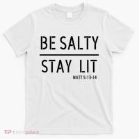 Stay Salty Stay Lit Christian Religious T-Shirt thumb 0