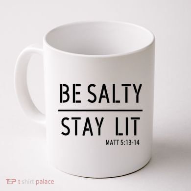 Stay Salty Stay Lit Christian Religious Coffee Mug