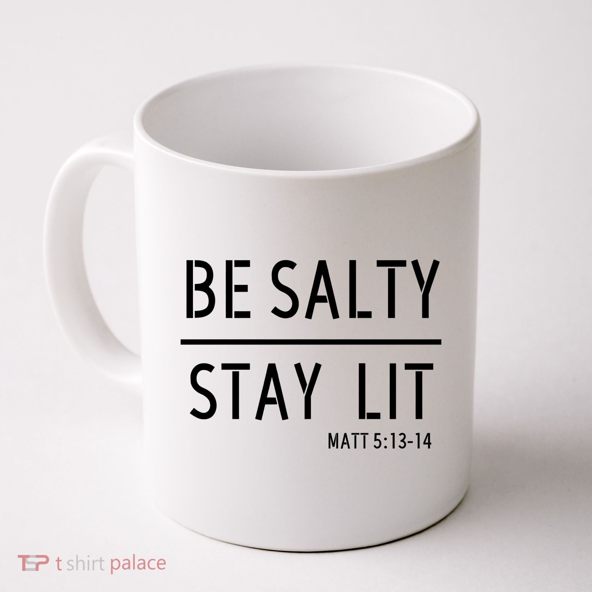 Stay Salty Stay Lit Christian Religious Coffee Mug