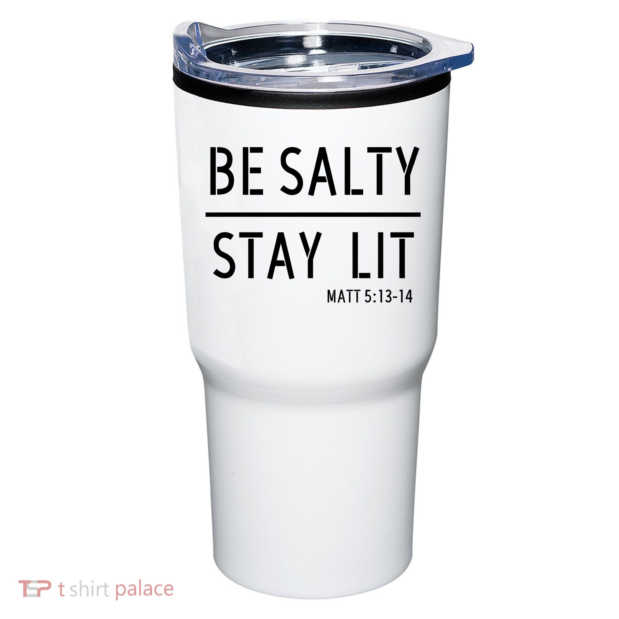 Stay Salty Stay Lit Christian Religious Tumbler