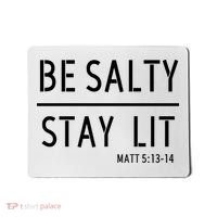 Stay Salty Stay Lit Christian Religious Mousepad thumb 0